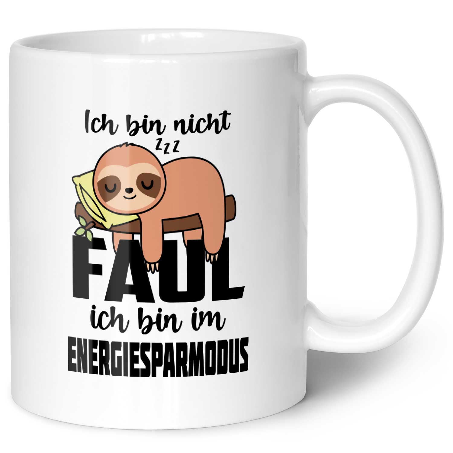 Bedruckte Tasse mit Spruch - Ich bin nicht Faul