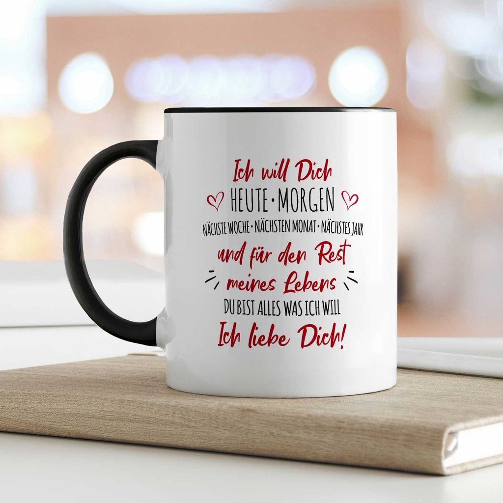 Bedruckte Tasse mit Spruch - Ich will dich