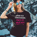 Bedrucktes T-Shirt für Damen - Hab ick verstanden