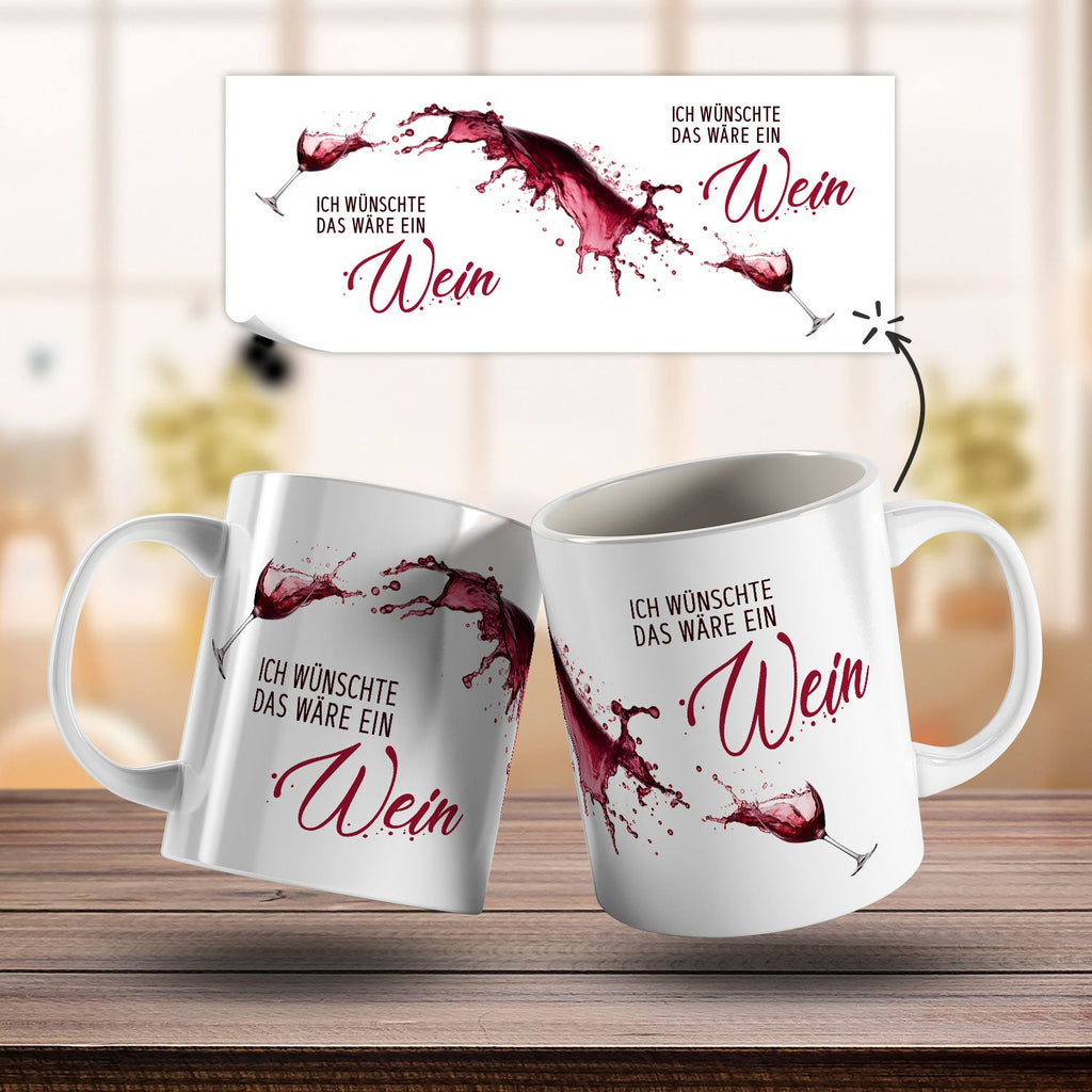 Bedruckte Tasse mit Wein Motiv - Ich wünschte das wäre ein Wein