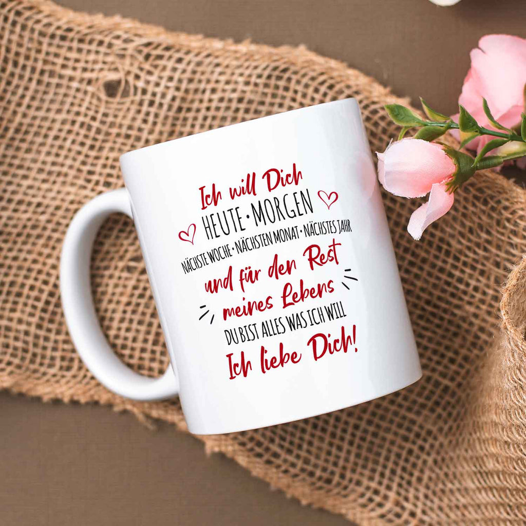 Bedruckte Tasse mit Spruch - Ich will dich