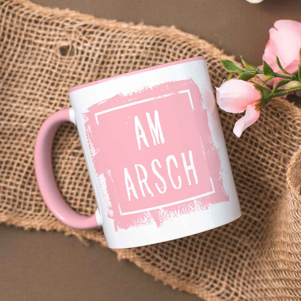 Bedruckte Tasse mit Spruch - Am Arsch