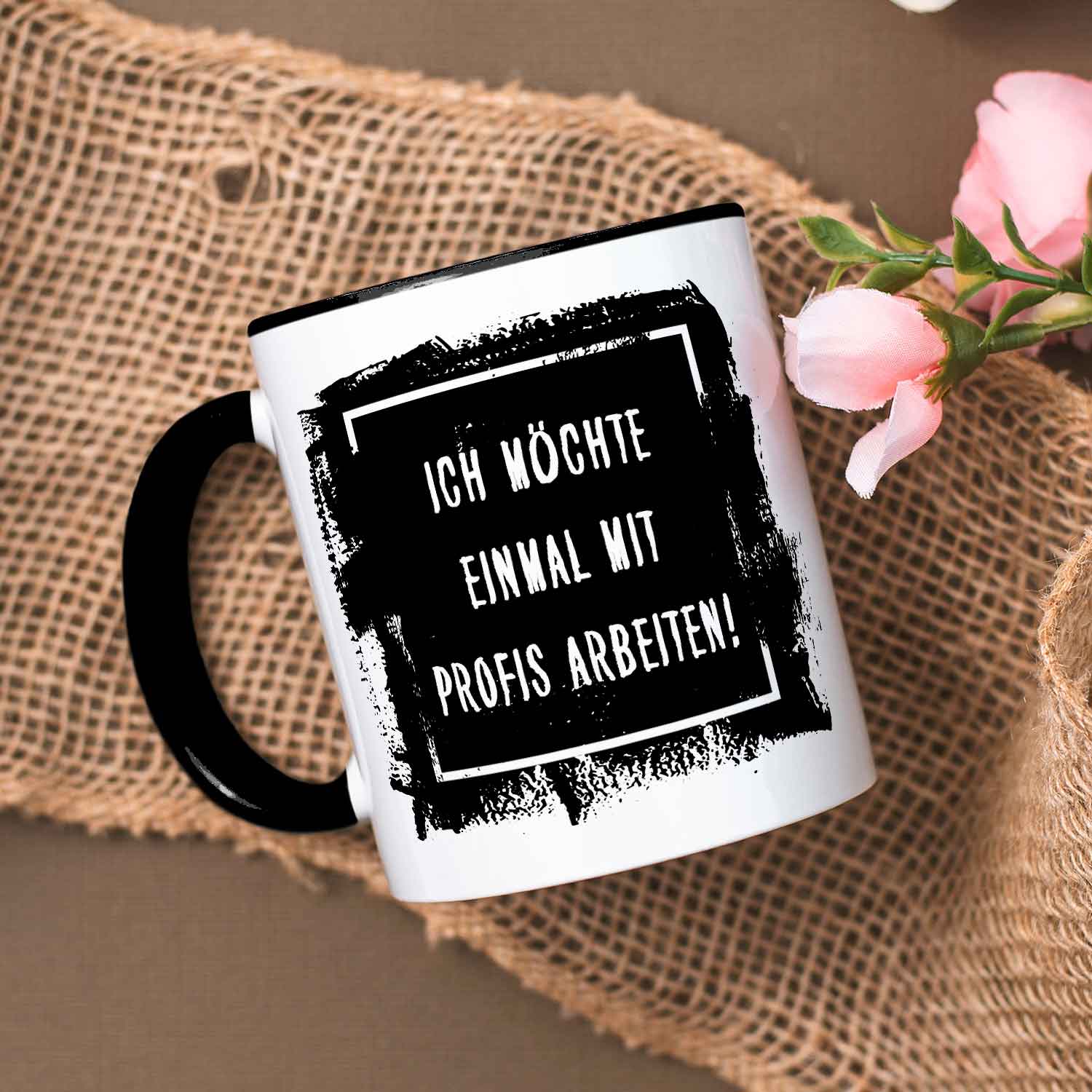 Bedruckte Tasse mit Spruch - "Ich möchte einmal mit Profis arbeiten!"