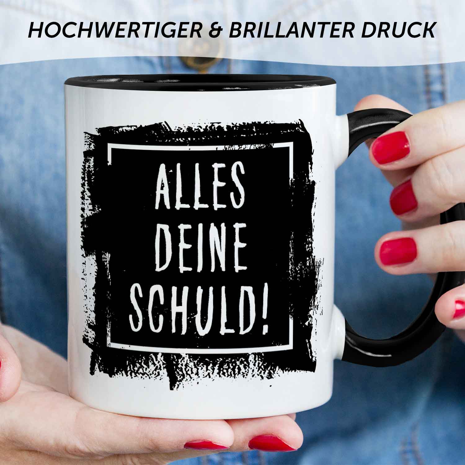 Bedruckte Tasse mit Spruch Alles Deine Schuld!