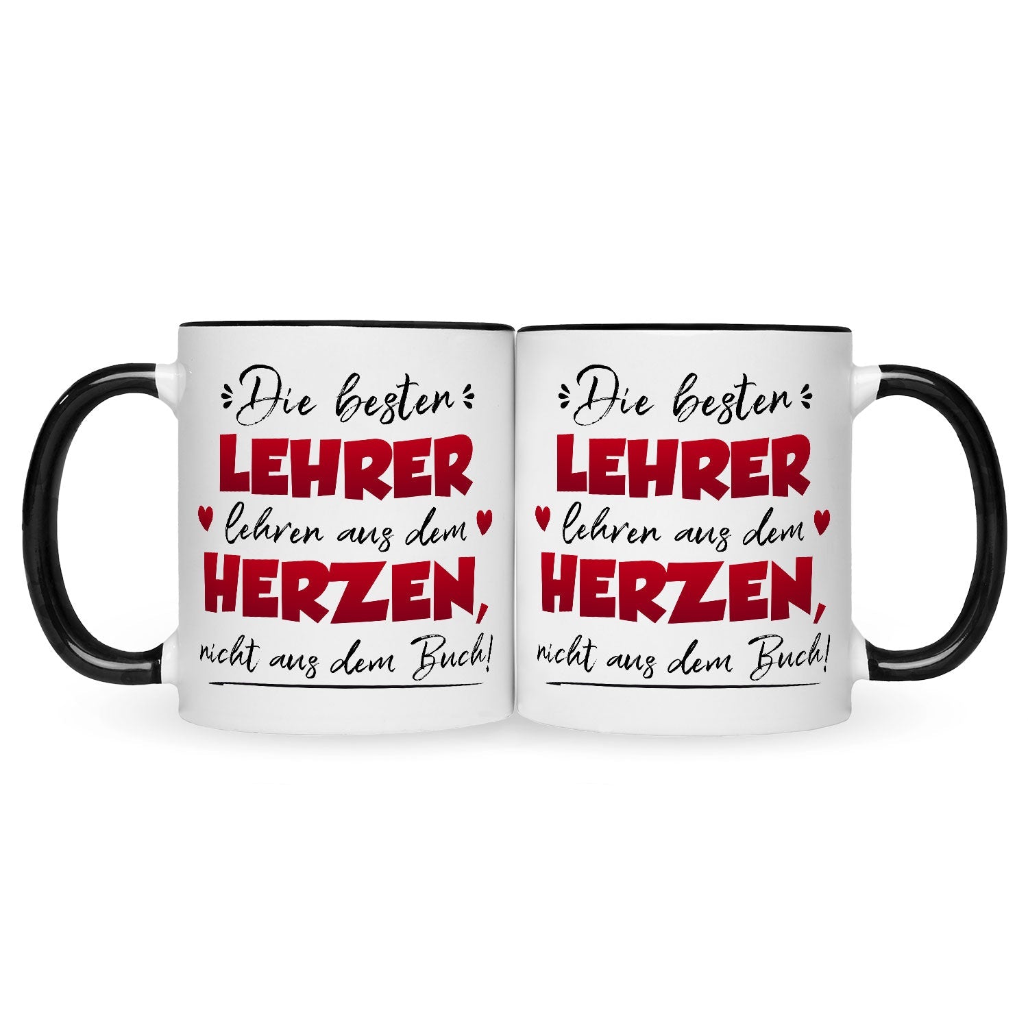 Bedruckte Tasse mit Spruch Die besten Lehrer lehren aus dem Herzen