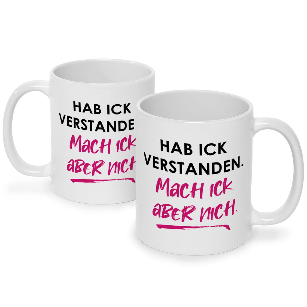 Bedruckte Tasse mit Spruch Hab ick verstanden