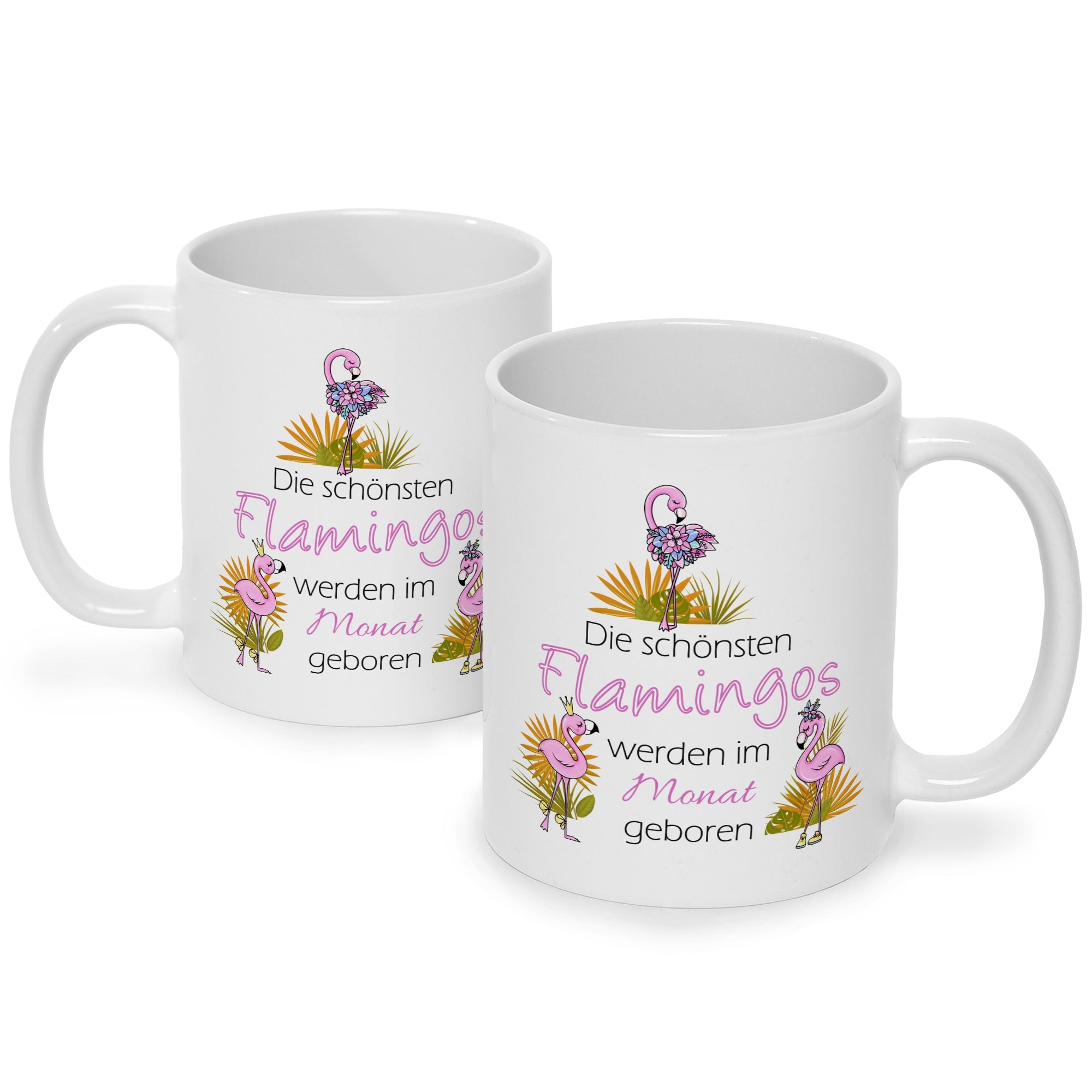 Bedruckte Tasse mit Spruch Die schönsten Flamingos
