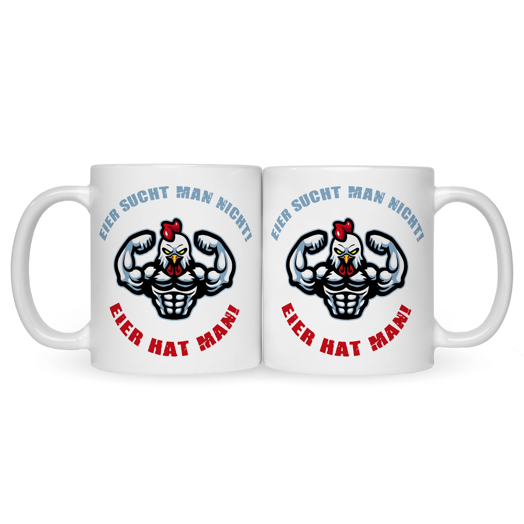 Bedruckte Tasse mit Spruch Eier hat man!