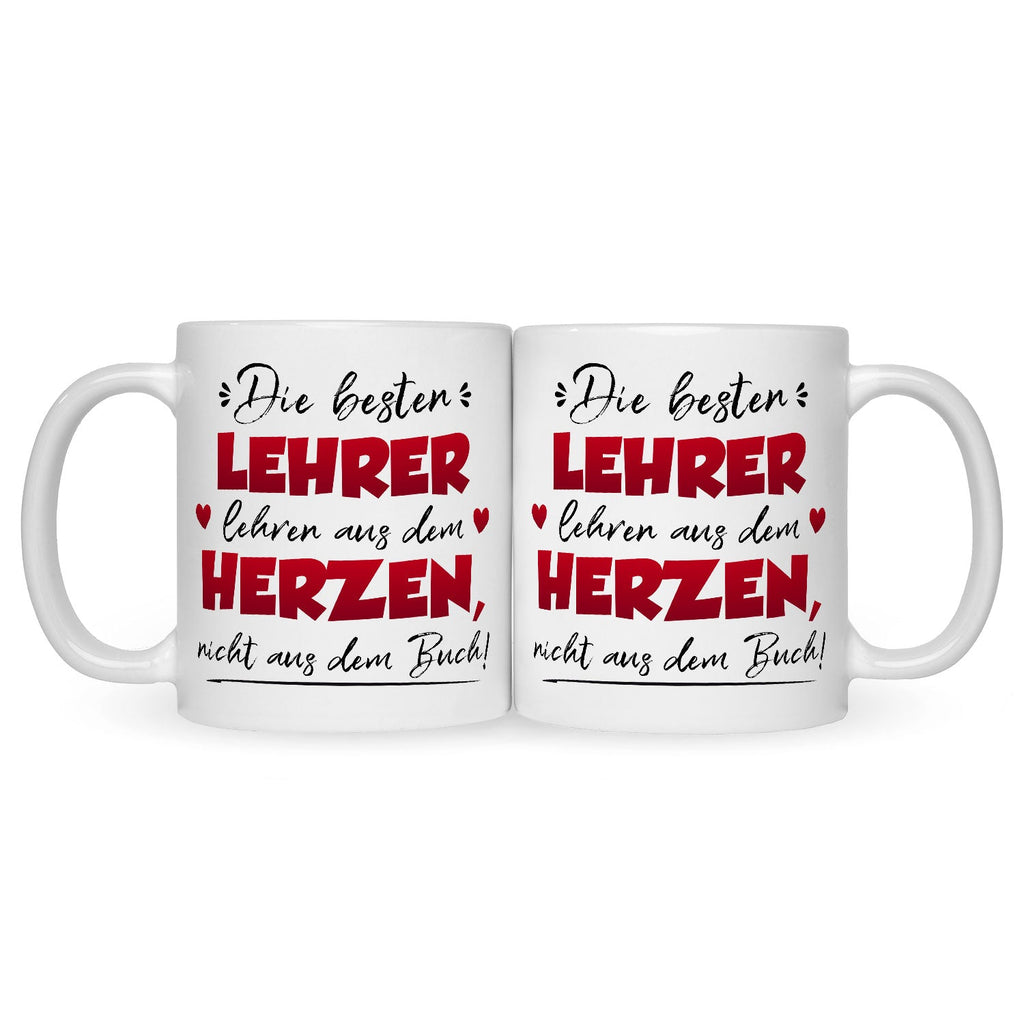 Bedruckte Tasse mit Spruch Die besten Lehrer lehren aus dem Herzen