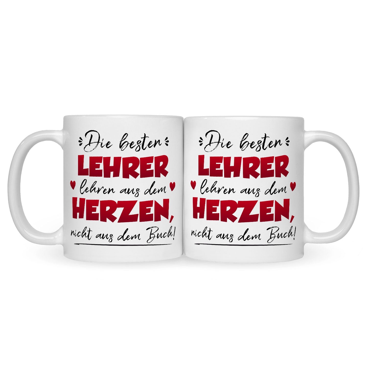 Bedruckte Tasse mit Spruch Die besten Lehrer lehren aus dem Herzen