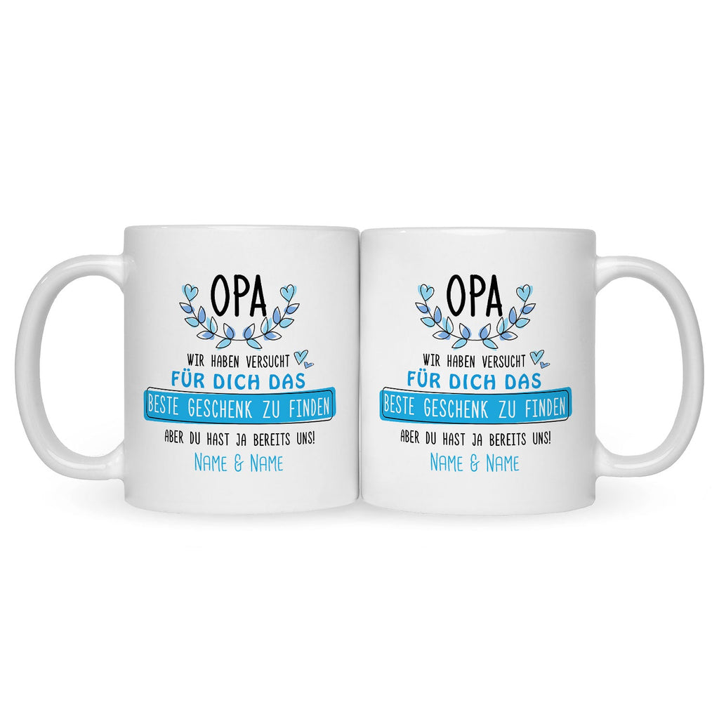 Bedruckte Tasse mit Spruch Opa wir haben versucht für dich das beste Geschenk zu finden