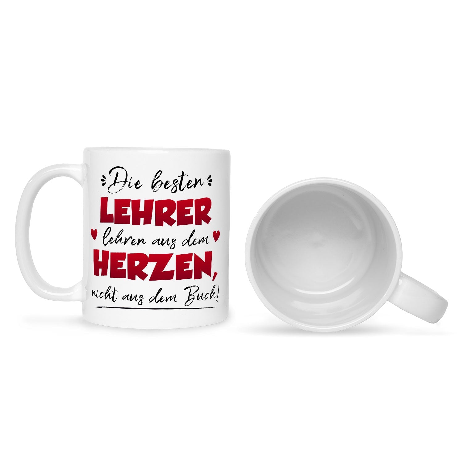 Bedruckte Tasse mit Spruch Die besten Lehrer lehren aus dem Herzen