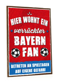 Holzschild mit Spruch - Hier wohnt ein verrückter Fußball Fan