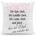 Kissen mit Spruch Ich sah Dich, Ich wollte Dich, Ich Liebe Dich