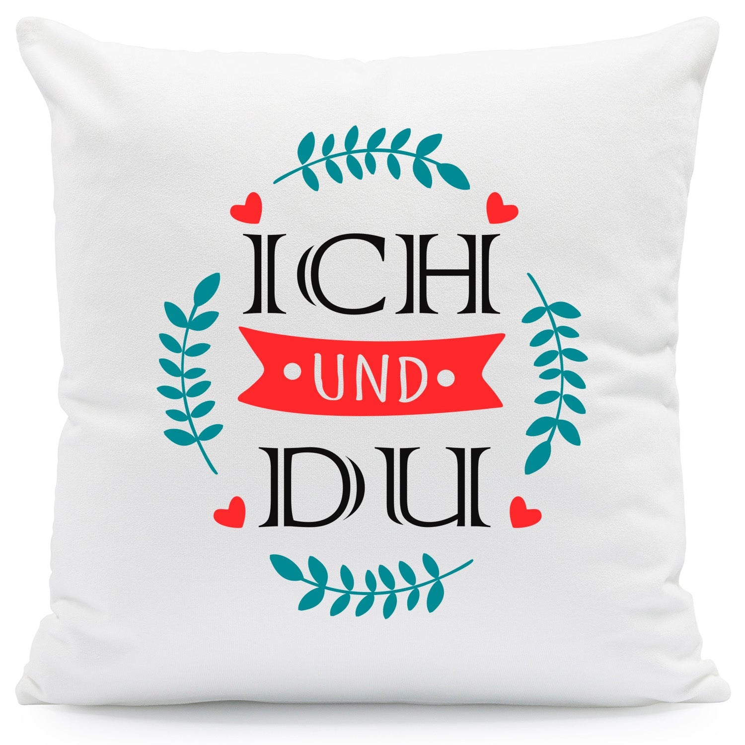 Bedrucktes Kissen mit Spruch Ich und Du