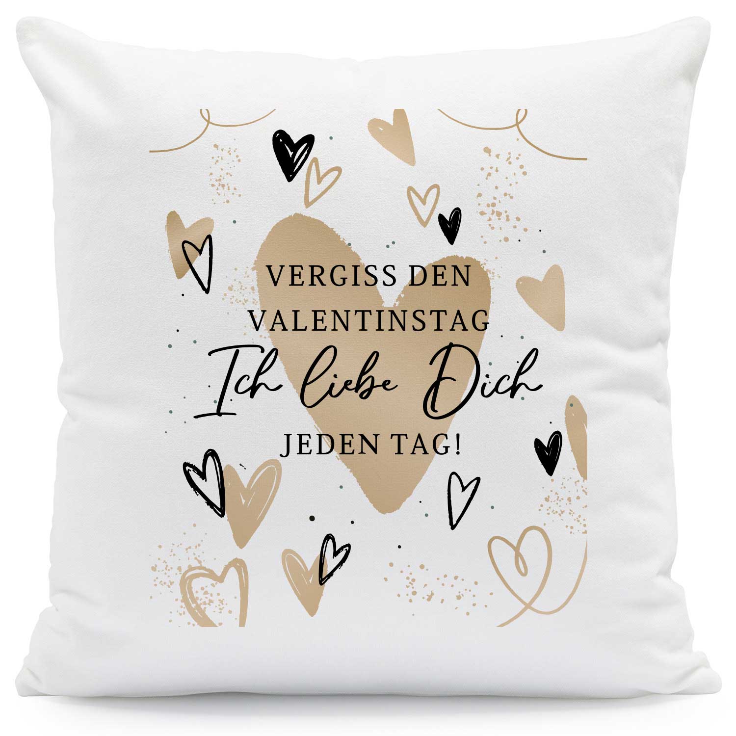 Bedrucktes Kissen mit Spruch Vergiss den Valentinstag