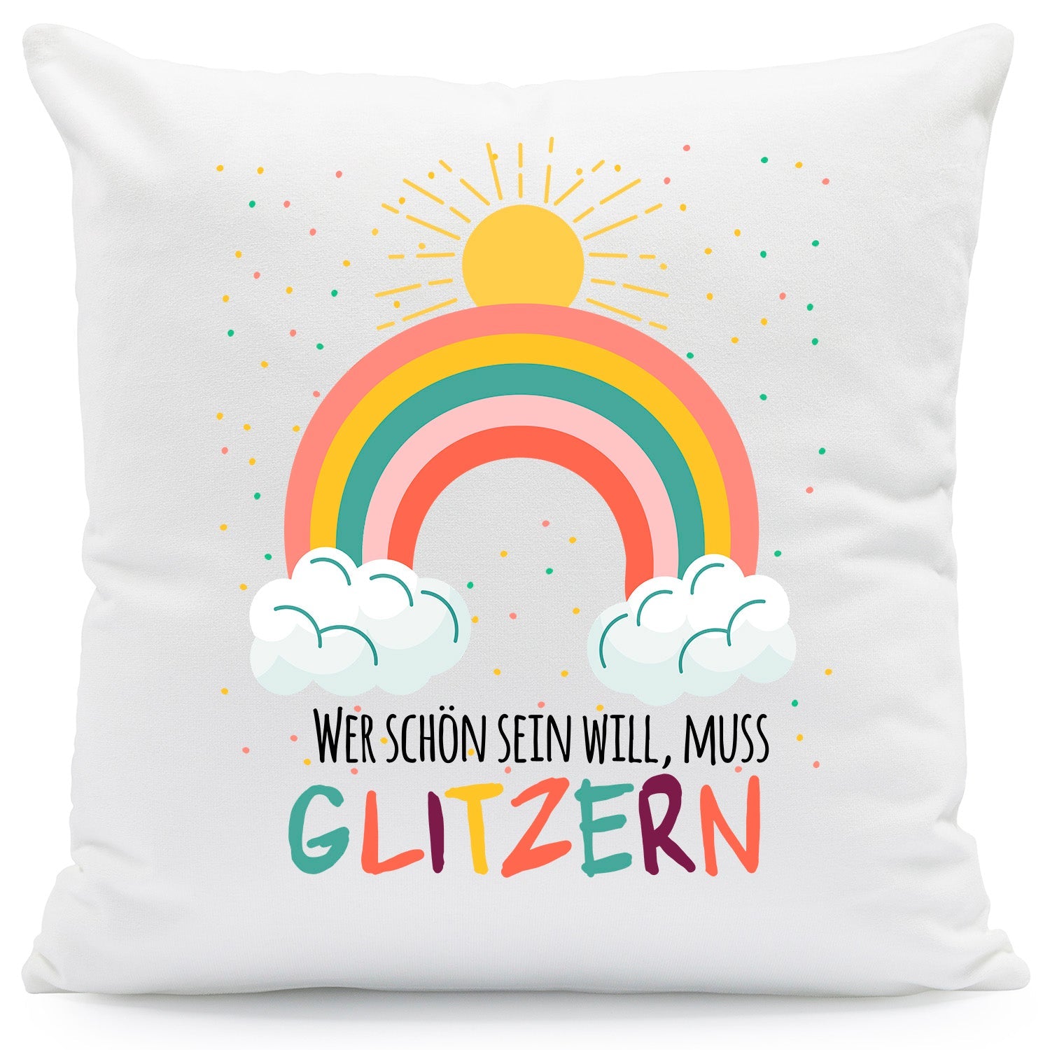 Bedrucktes Kissen mit Spruch Wer schön sein will, muss glitzern