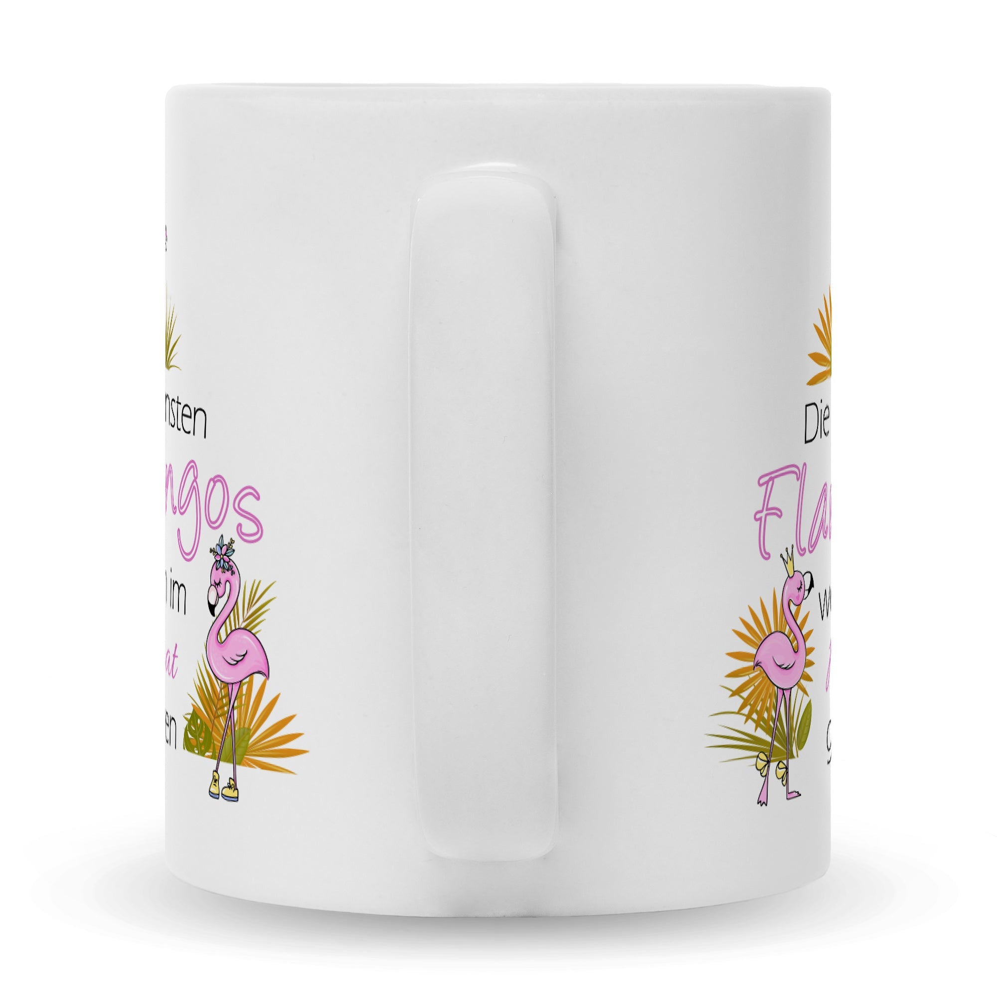 Bedruckte Tasse mit Spruch Die schönsten Flamingos
