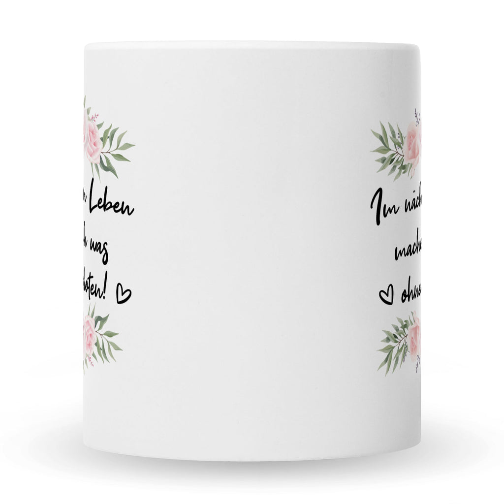 Bedruckte Tasse mit Spruch Im nächsten Leben