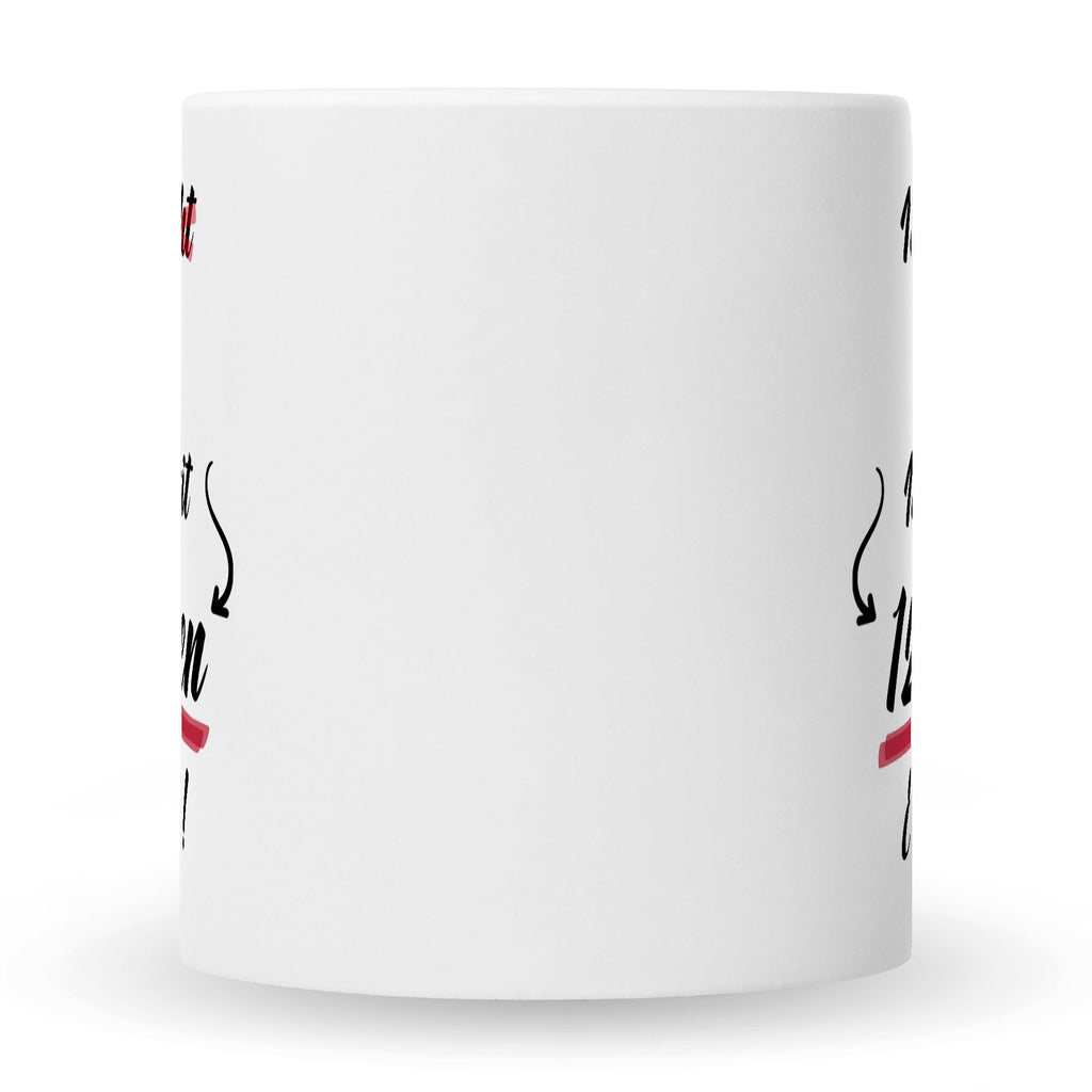 Bedruckte Tasse mit Spruch Ich bin nicht 30